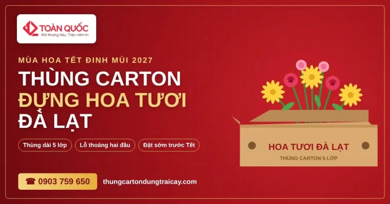 thùng carton 5 lớp đựng hoa tươi Đà Lạt mùa Tết 2027